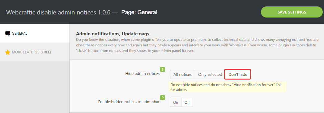 Don’t hide notices - How to Disable Notifications in the WordPress Dashboard